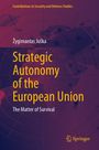 Zygimantas Juska: Strategic Autonomy of the European Union, Buch