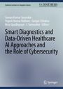 Text: "Smart Diagnostics and Data-Driven Healthcare AI Approaches and the Role of Cybersecurity." Grauer Hintergrund.