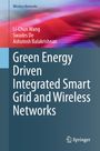 Titel: Green Energy Driven Integrated Smart Grid and Wireless Networks. Autoren: Li-Chun Wang, Swades De, Ashutosh Balakrishnan. Oben abstrakte Farben. Springer-Logo unten.