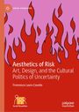Text: "Aesthetics of Risk: Art, Design, and the Cultural Politics of Uncertainty" von Francesca Laura Cavallo. Illustration: Flammen.