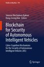 Buchtitel: "Blockchain for Security of Autonomous Intelligent Vehicles". Autoren: Simeon Ajakwe, Dong-Seong Kim.