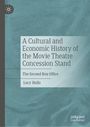 Lucy Hulls: A Cultural and Economic History of the Movie Theatre Concession Stand, Buch