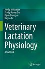 Text: "Veterinary Lactation Physiology: A Textbook" von Joydip Mukherjee, Pradip Kumar Das, Dipak Banerjee, Kalyan De. Grüner Hintergrund.