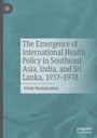 Titel: "The Emergence of International Health Policy in Southeast Asia, India, and Sri Lanka, 1937–1978". Autor: Vivek Neelakantan. Hintergrund in Blau. Links oben ein Logo.