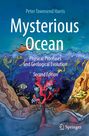 "Mysterious Ocean: Physical Processes and Geological Evolution, Second Edition" von Peter Townsend Harris. Bunte Unterwasserszene mit Korallen, Fischen und einem U-Boot.