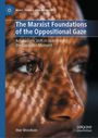 Hue Woodson: The Marxist Foundations of the Oppositional Gaze, Buch