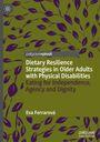 Eva Ferrarová: Dietary Resilience Strategies in Older Adults with Physical Disabilities, Buch