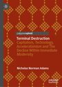 Nicholas Norman Adams: Terminal Destruction, Buch