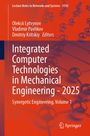 Text: "Lecture Notes in Networks and Systems 1918. Oleksii Lytvynov, Vladimir Pavlikov, Dmitriy Kritskiy Editors. Integrated Computer Technologies in Mechanical Engineering - 2025. Synergetic Engineering, Volume 1." Im Hintergrund ein Muster aus vernetzten Kugeln. Unten ist das Springer-Logo.