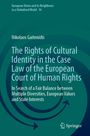 Titel: "The Rights of Cultural Identity in the Case Law of the European Court of Human Rights" von Nikolaos Gaitenidis. Springer-Logo.