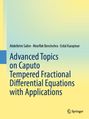 Titel: Advanced Topics on Caputo Tempered Fractional Differential Equations with Applications. Autoren: Abdelkrim Salim, Mouffak Benchohra, Erdal Karapinar. Verlagslogo: Springer.