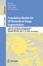 Foundation Models for 3D Biomedical Image Segmentation, Buch