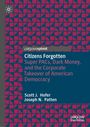 „Citizens Forgotten: Super PACs, Dark Money, and the Corporate Takeover of American Democracy“ mit geometrischem Muster.