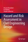 Hossein Bonakdari: Hazard and Risk Assessment in Civil Engineering Design, Buch