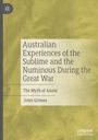 "Australian Experiences of the Sublime and the Numinous During the Great War. The Myth of Anzac. John Grimes." Links ein Logo. Hintergrund in Erdtönen gehalten.