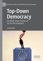 Text: "Top-Down Democracy: An Elitist Socio-History of EU Democratisation" von Jessy Bailly. Illustration: Hand setzt Figur auf EU-Symbol.