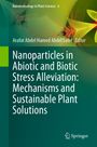 Nanoparticles in Abiotic and Biotic Stress Alleviation: Mechanisms and Sustainable Plant Solutions, Buch