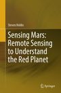 „Steven Hobbs: Sensing Mars: Remote Sensing to Understand the Red Planet“ in weißen Buchstaben; abstrakter gelber Hintergrund.