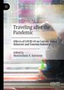 "Traveling after the Pandemic: Effects of COVID-19 on Travel. Edited by Maximiliano E. Korstanje." Abstrakte, farbige Illustration.