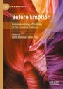 Titel: Before Emotion. Untertitel: Conceptualizing Affectivity in Pre-modern Cultures. Herausgeber: David Konstan, Curie Virág. Bunte Felsformation.