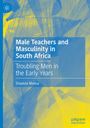 "Male Teachers and Masculinity in South Africa: Troubling Men in the Early Years" von Shaaista Moosa. Blaues abstraktes Design.