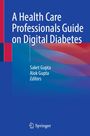 Text: "A Health Care Professionals Guide on Digital Diabetes." Herausgeber: Saket Gupta, Alok Gupta. Logo: Springer. Schwierige Wellenmuster.