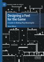 „Designing a Feel for the Game: A Guide to Making Play Meaningful“ von Steve Wilcox. Retro-Game-Illustration.