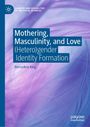 "Mothering, Masculinity, and Love: (Hetero)gender Identity Formation" von Bernadine King, lila Federhintergrund.
