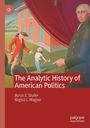 Byron Shafer: The Analytic History of American Politics, Buch