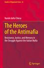Buchcover: „The Heroes of the Antimafia“, Autor: Nando dalla Chiesa. Rot mit gelben und weißen Texten. Springer-Logo.