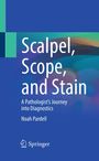 "Scalpel, Scope, and Stain: A Pathologist’s Journey into Diagnostics" von Noah Pardell, blaues Cover mit bunten Formen.