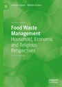 Cover eines Buches: "Food Waste Management: Household, Economic and Religious Perspectives". Grüner Hintergrund.