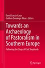 Towards an Archaeology of Pastoralism in Southern Europe, Buch