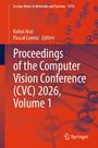 Proceedings of the Computer Vision Conference (CVC) 2026, Volume 1, Buch