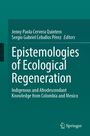 Text: "Epistemologies of Ecological Regeneration. Indigenous and Afrodescendant Knowledge from Colombia and Mexico." Unten rechts ein Logo.