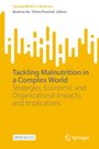 Buchtitel: "Tackling Malnutrition in a Complex World". Gelber Hintergrund, Springer-Logo unten rechts.