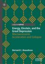 Bernard C. Beaudreau: Energy, Einstein, and the Great Depression, Buch