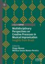 Multidisciplinary Perspectives on Creative Processes in Musical Improvisation, Buch