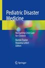 "Pediatric Disaster Medicine", "Navigating Crisis Care for Children", von Barron Frazier, Roxanna Lefort. Springer-Logo unten.