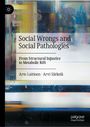 Text: "Social Wrongs and Social Pathologies: From Structural Injustice to Metabolic Rift. Arto Laitinen · Arvi Särkelä". Farbenfrohes, abstraktes Design mit einem Logo oben links.