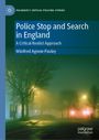 Winifred Agnew-Pauley: Police Stop and Search in England, Buch