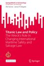 James P. Delgado: Titanic Law and Policy, Buch