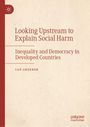 Text: "Looking Upstream to Explain Social Harm: Inequality and Democracy in Developed Countries" von Ian Greener. Links ist ein Logo.