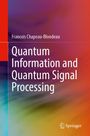 Francois Chapeau-Blondeau: Quantum Information and Quantum Signal Processing, Buch