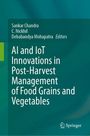 "AI and IoT Innovations in Post-Harvest Management of Food Grains and Vegetables" von Sankar Chandra et al., Springer-Logo links unten.