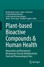Buchtitel: "Plant-based Bioactive Compounds & Human Health". Autoren: Ricardo Gómez-García et al. Verlag: Springer.