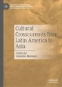 Titel: "Cultural Crosscurrents from Latin America to Asia", Herausgeber: Salvador Marinaro. Sandfarbener Hintergrund.