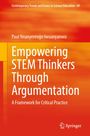 Titel: "Empowering STEM Thinkers Through Argumentation". Autor: Paul Nnanyereugo Iwuanyanwu. Verlag: Springer. Hintergrund: orange.