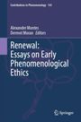 Titel: Renewal: Essays on Early Phenomenological Ethics. Autoren: Alexander Montes, Dermot Moran. Beiträge zur Phänomenologie 143.