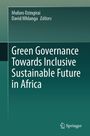 Titel: Green Governance Towards Inclusive Sustainable Future in Africa. Autoren: Mufaro Dzingirai, David Mhlanga. Springer-Logo.